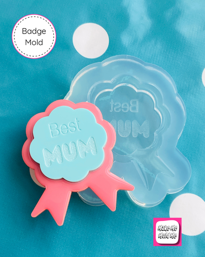 'Best Mum' Badge Mold